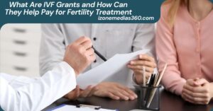 What Are IVF Grants and How Can They Help Pay for Fertility Treatment