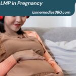 What Is LMP in Pregnancy
